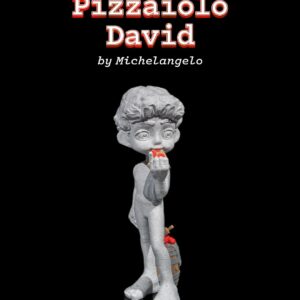 Pizzaiolo David by Michelangelo