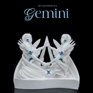 My valentine is a Gemini